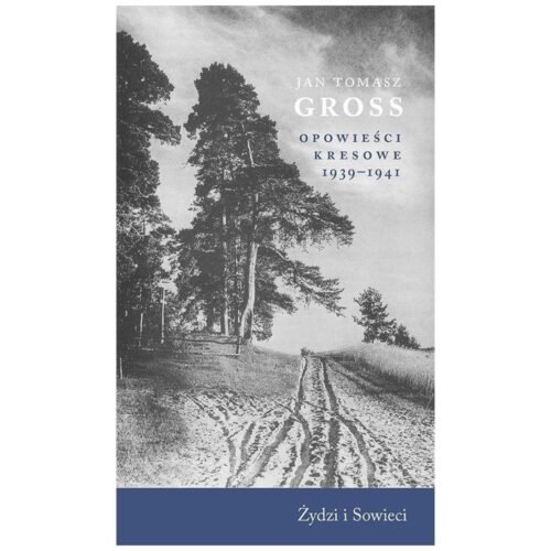 Opowieści kresowe 1939-1941. Żydzi i Sowieci