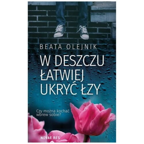W deszczu łatwiej ukryć łzy