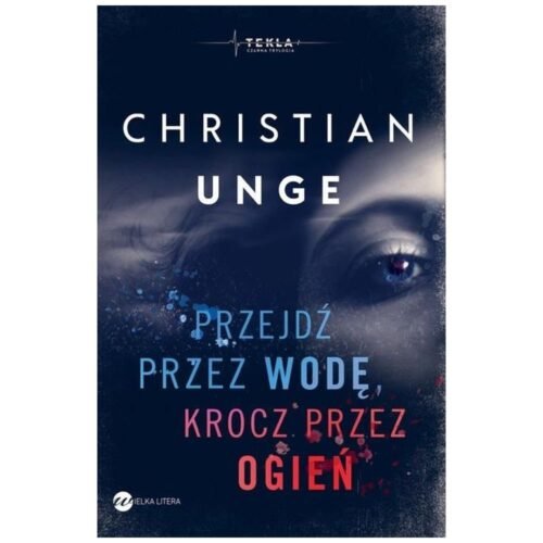 Przejdź przez wodę, krocz przez ogień