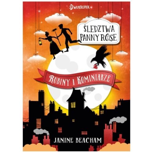 Śledztwa panny Rose. Rubiny i kominiarze