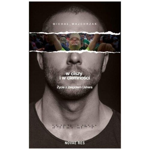 W ciszy i w ciemności. Życie z Zespołem Ushera