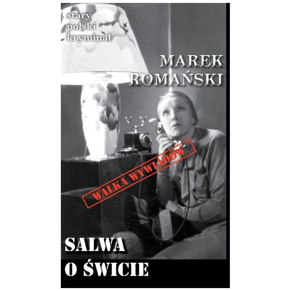 Stary polski kryminał. Salwa o świcie
