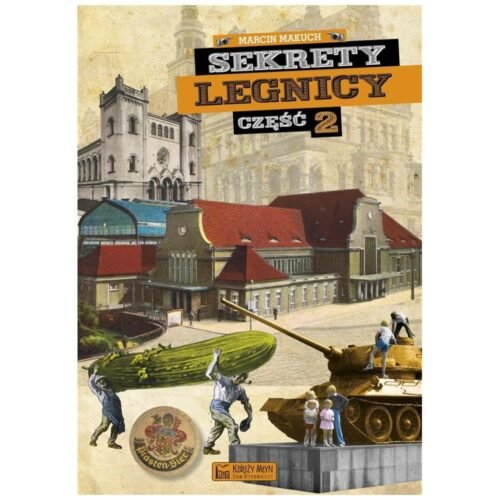 Sekrety Legnicy cz. 2