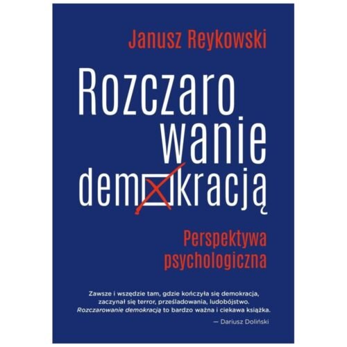 Rozczarowanie demokracją. Perspektywa psycholog.