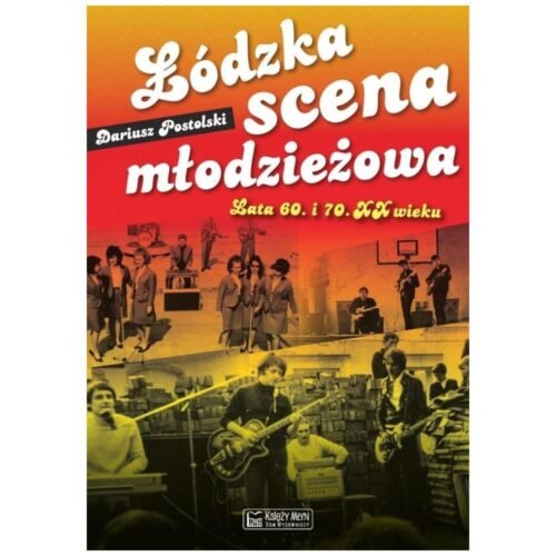 Łódzka scena młodzieżowa. Lata 60. i 70. XX wieku