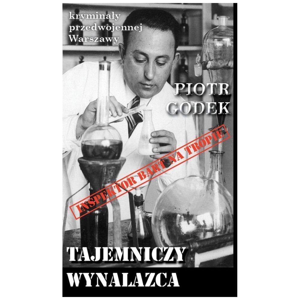 Kryminały przedwojennej W-wy. Tajemniczy wynalazca