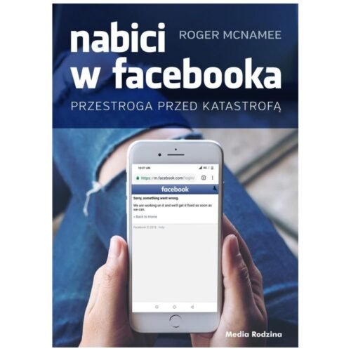 Nabici w Facebooka. Przestroga przed katastrofą