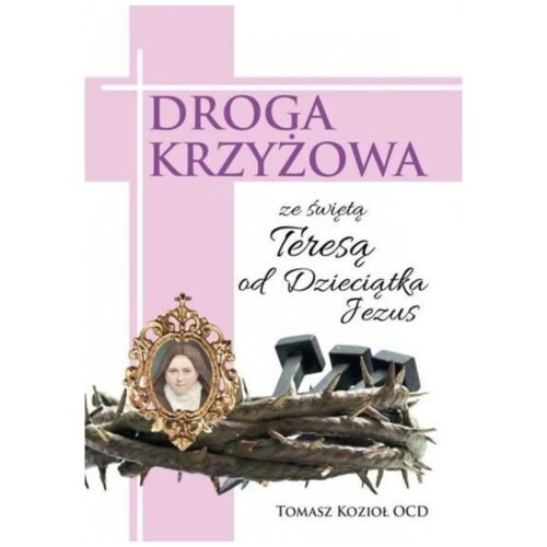 Droga Krzyżowa ze św. Teresą od Dzieciątka Jezus