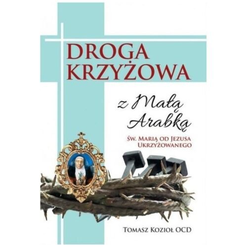 Droga Krzyżowa z małą Arabką