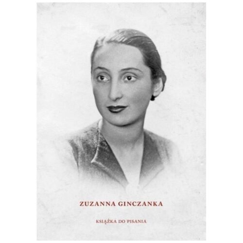 Zuzanna Ginczanka. Książka do pisania