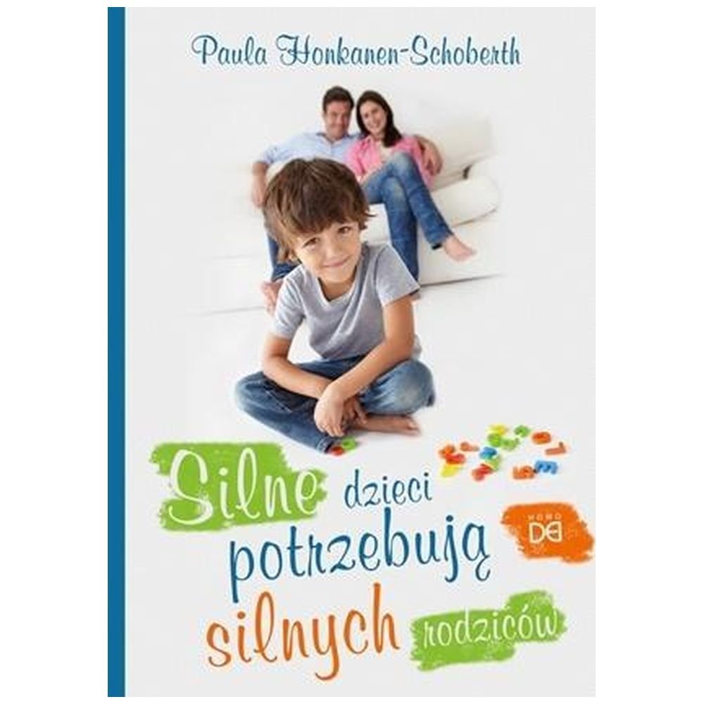 Silne dzieci potrzebują silnych rodziców