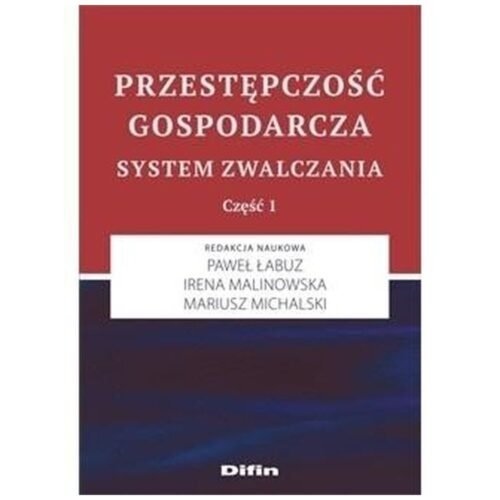Przestępczość gospodarcza. System zwalczania