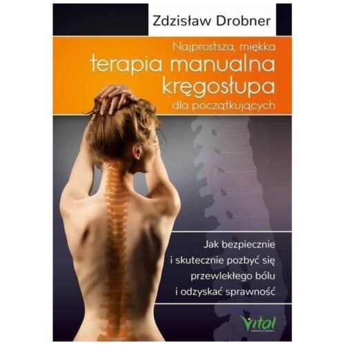 Najprostsza miękka terapia manualna kręgosłupa...