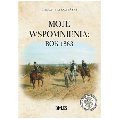 Moje wspomnienia: rok 1863