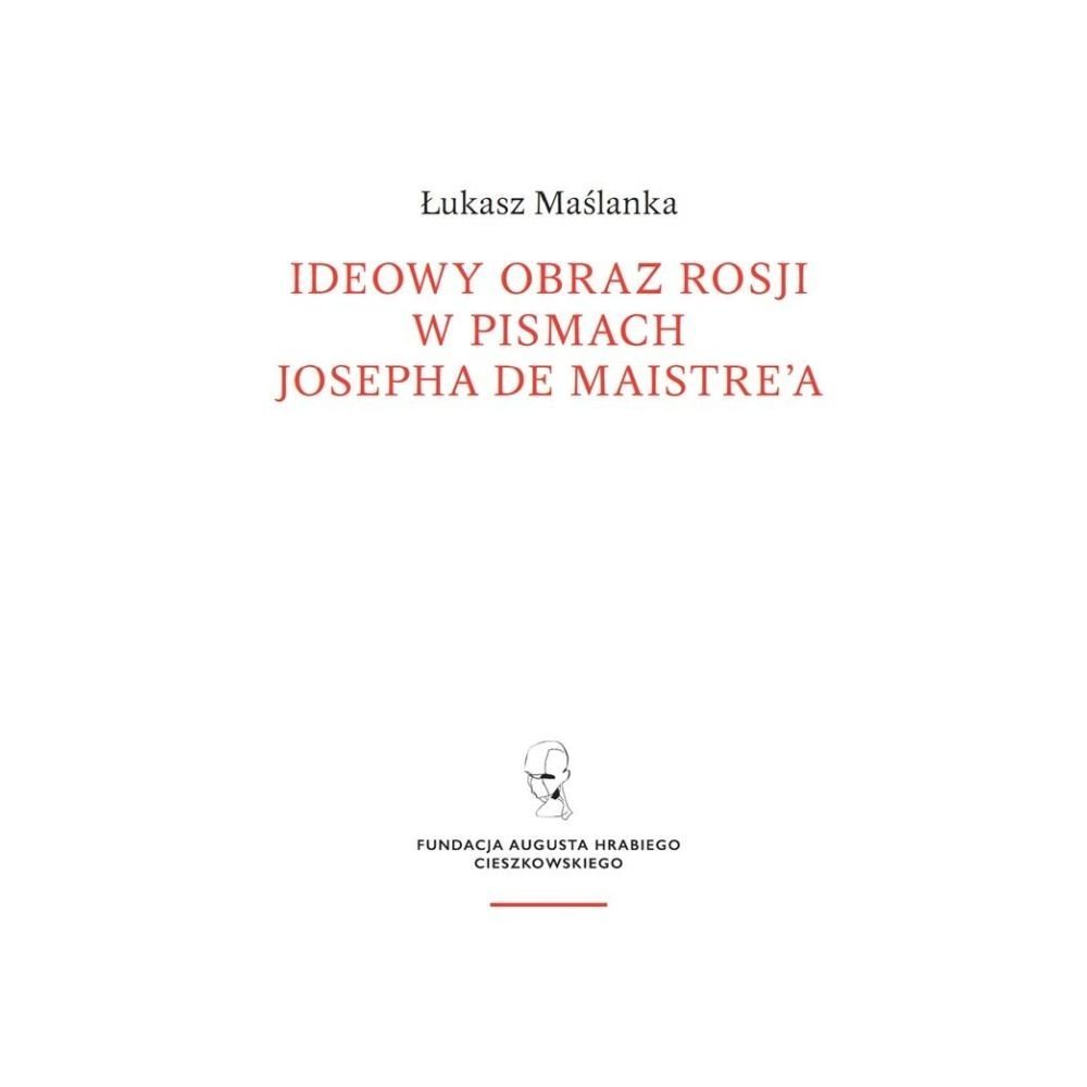 Ideowy obraz Rosji w pismach Josepha de Maistre'a