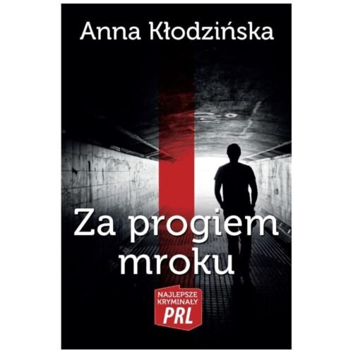 Najlepsze kryminały PRL. Za progirm mroku