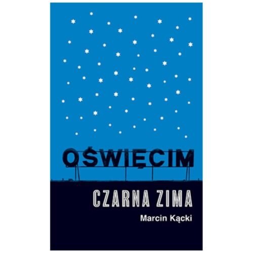 Oświęcim. Czarna zima