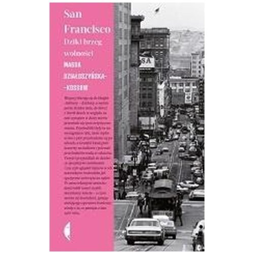 San Francisco. Dziki brzeg wolności