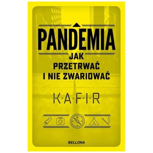 Pandemia. Jak przetrwać i nie zwariować