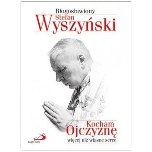 Kocham Ojczyznę więcej niż własne serce