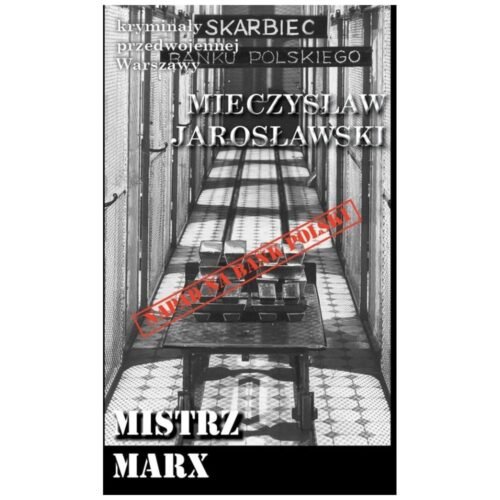 Kryminały przedwojennej W-wy. Mistrz Marx