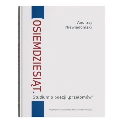 Osiemdziesiąt. Studium o poezji "przełomów"