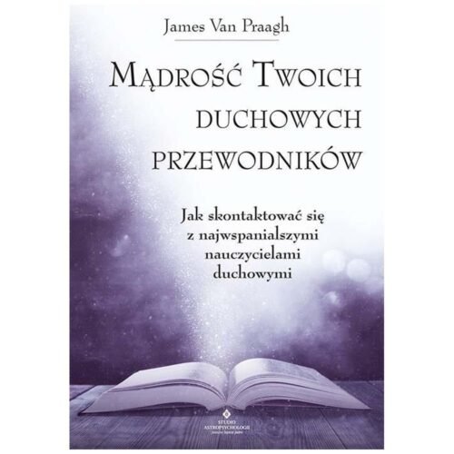 Mądrość Twoich duchowych przewodników
