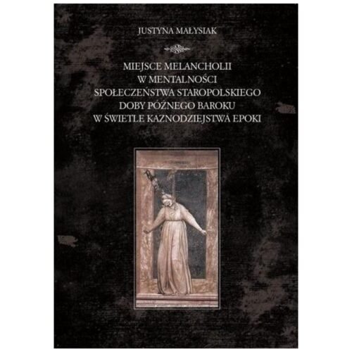 Miejsce melancholii w mentalności społeczeństwa..