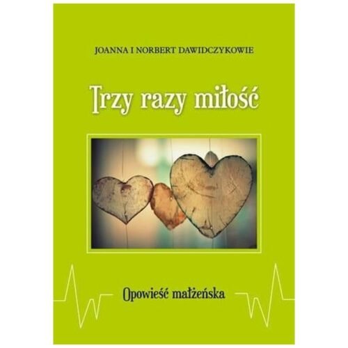 Trzy razy miłość. Opowieść małżeńska