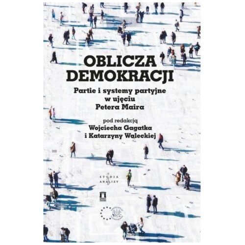 Oblicza demokracji. Partie i systemy...