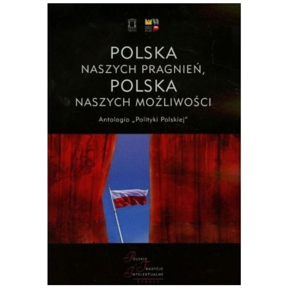 Polska naszych pragnień, Polska naszych możliwości