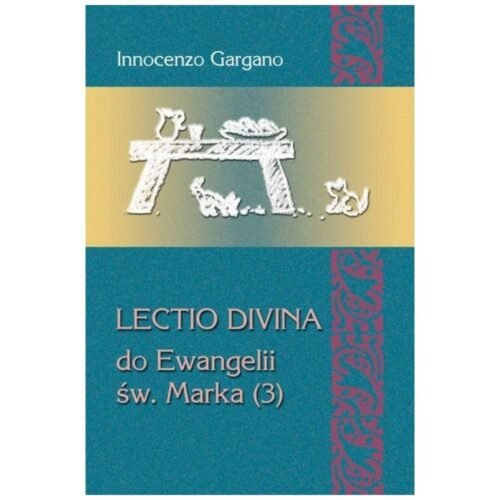 Lectio Divina do Ewangelii św. Marka (3)