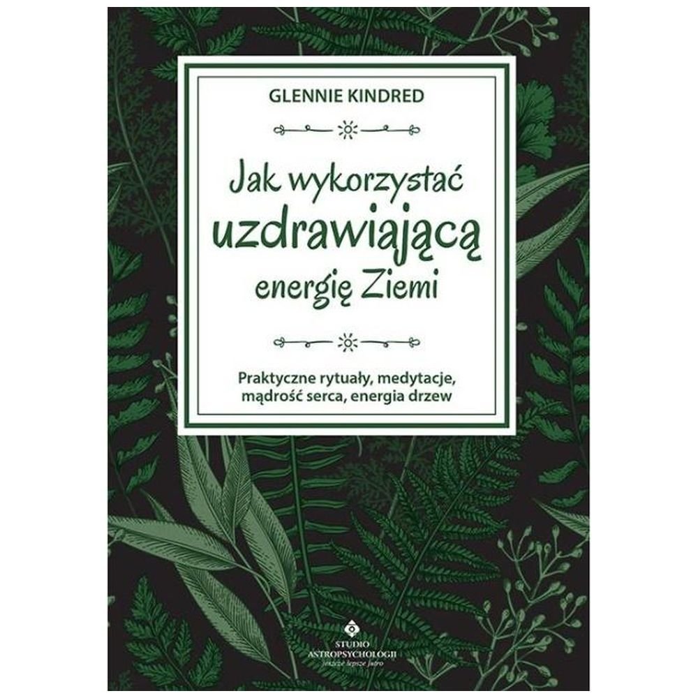 Jak wykorzystać uzdrawiającą energię Ziemi