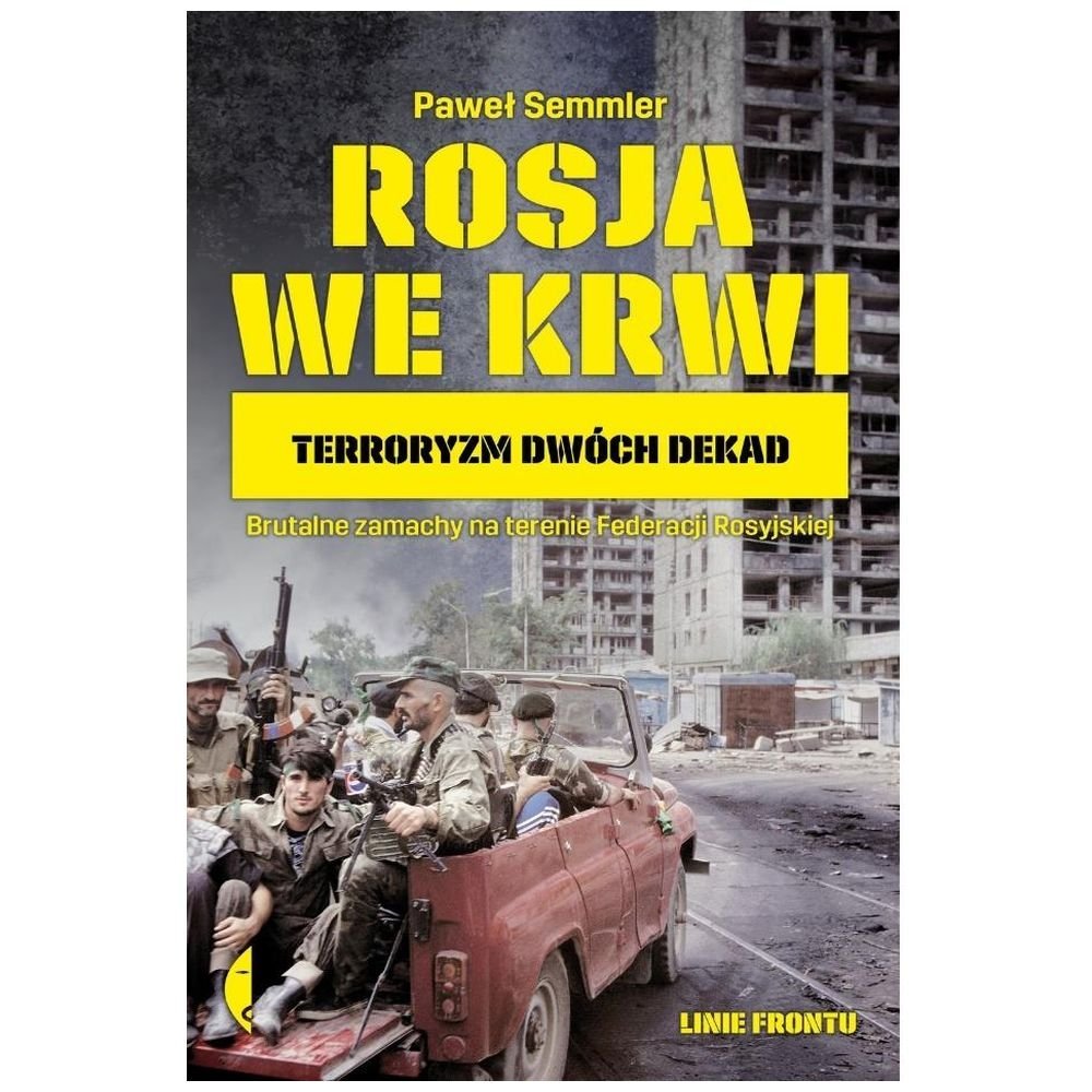 Rosja we krwi. Terroryzm dwóch dekad BR