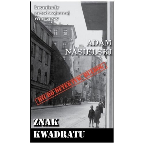 Kryminały przedwojennej W-wy. Znak kwadratu