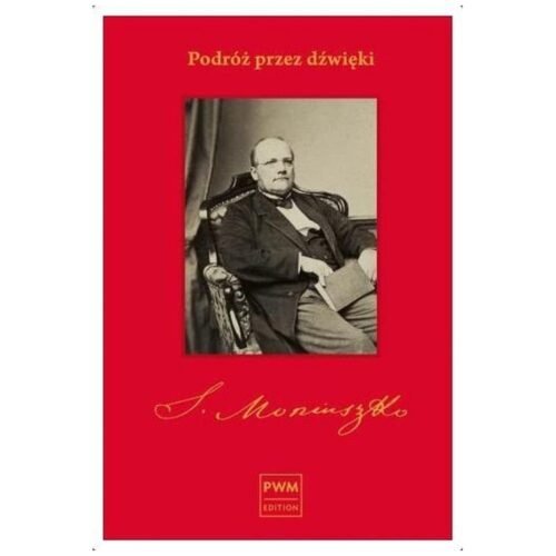 Podróż przez dźwięki. Śladami Stanisława Moniuszki