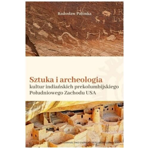 Sztuka i archeologia kultur indiańskich...