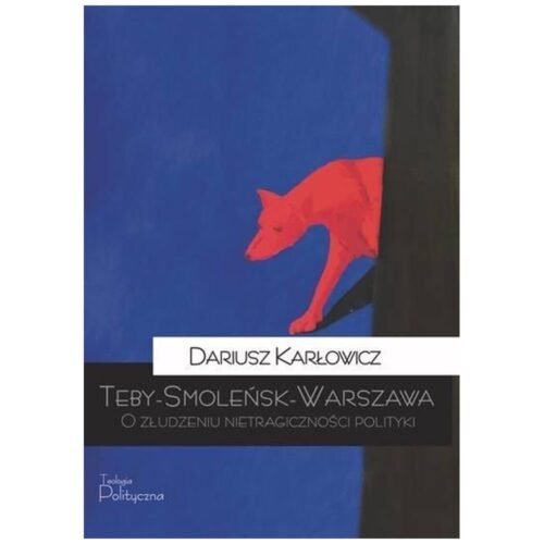 Teby - Smoleńsk - Warszawa