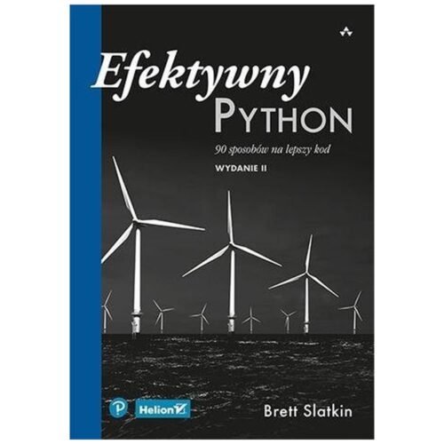 Efektywny Python. 90 sposobów na lepszy kod