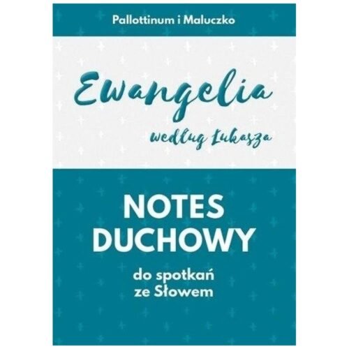 Notes duchowy. Ewangelia wg. Łukasza