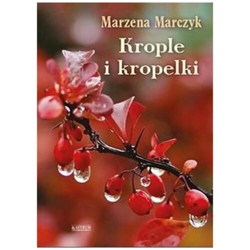 Krople i kropelki. Tomik poetycki W.1