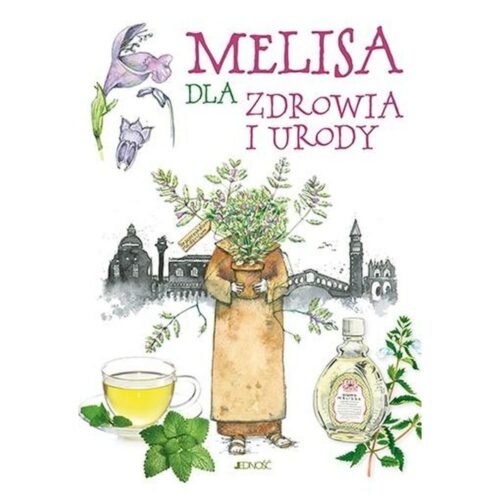 Melisa dla zdrowia i urody