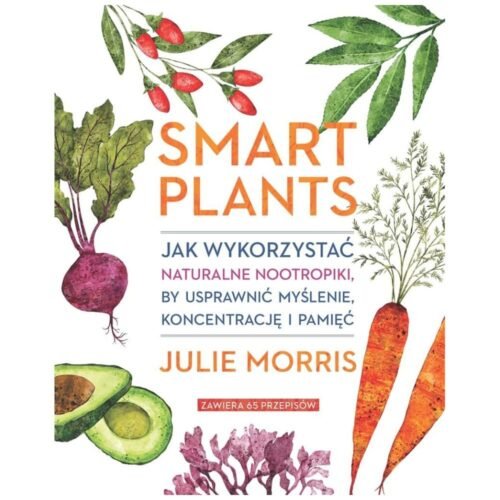 Smart Plants. Jak wykorzystać naturalne..