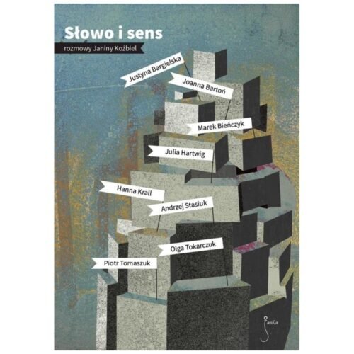Słowo i sens. Rozmowy Janiny Koźbiel