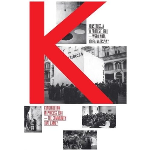 Konstrukcja w Procesie 1981 - wspólnota, która..