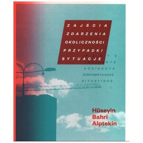 Zajścia, zdarzenia, okoliczności, przypadki..