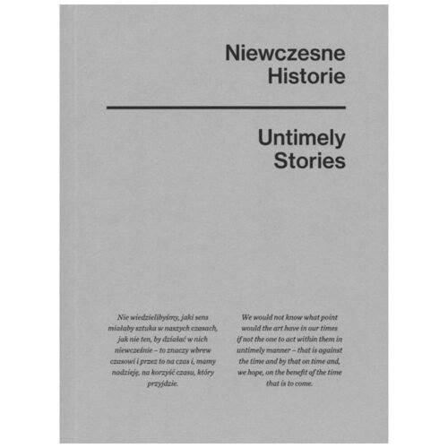 Niewczesne historie / Untimely stories