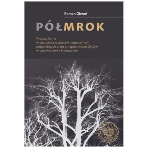 Półmrok. Procesy karne w sprawie przestępstw..