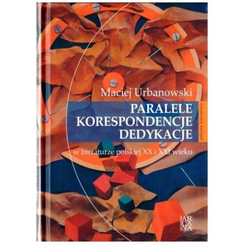 Paralele, korespondencje, dedykacje w literaturze