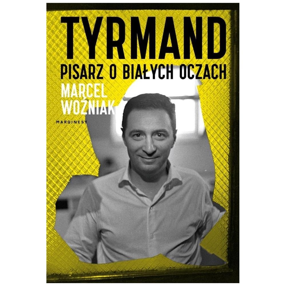 Tyrmand. Pisarz o białych oczach